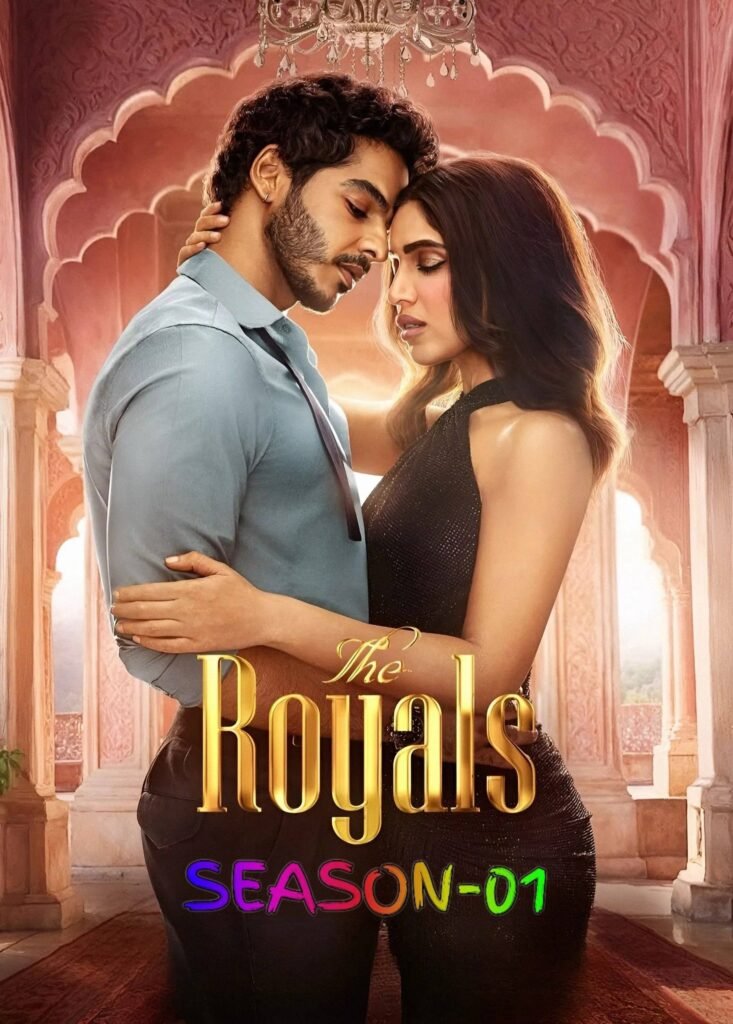 Free The Royals S01 (2025) Hindi Completed Web Series HEVC ESub – FILMYFLY